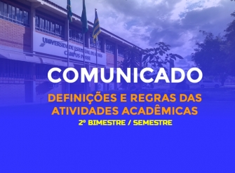 COMUNICADO| Definições e regras das atividades acadêmicas no bimestre letivo